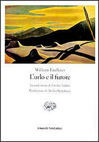 L' urlo e il furore - William Faulkner - Libro Einaudi 1997, Einaudi tascabili | Libraccio.it