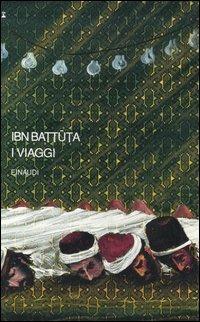 I viaggi - Ibn Battuta - Libro Einaudi 2006, I millenni | Libraccio.it