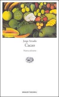 Cacao - Jorge Amado - Libro Einaudi 1998, Einaudi tascabili | Libraccio.it