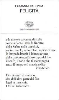 Felicità - Ermanno Krumm - Libro Einaudi 1997, Collezione di poesia | Libraccio.it