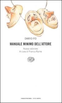 Manuale minimo dell'attore - Dario Fo - Libro Einaudi 1996, Einaudi. Stile libero | Libraccio.it