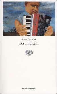 Post mortem - Yoram Kaniuk - Libro Einaudi 2002, Einaudi tascabili | Libraccio.it