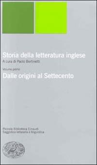 Storia della letteratura inglese. Vol. 1: Dalle origini al Settecento  - Libro Einaudi 2000, Piccola biblioteca Einaudi. Nuova serie | Libraccio.it