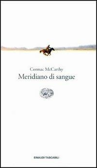 Meridiano di sangue - Cormac McCarthy - Libro Einaudi 1996, Einaudi tascabili | Libraccio.it