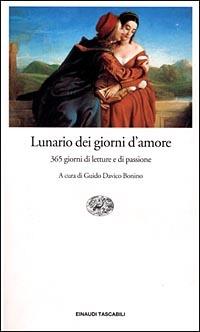 Lunario dei giorni d'amore  - Libro Einaudi 1996, Einaudi tascabili | Libraccio.it