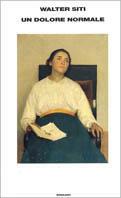 Un dolore normale - Walter Siti - Libro Einaudi 1999, Supercoralli | Libraccio.it