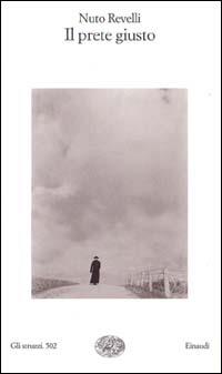 Il prete giusto - Nuto Revelli - Libro Einaudi 1996, Gli struzzi | Libraccio.it
