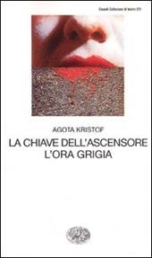 La chiave dell'ascensore. L'ora grigia