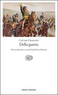 Della guerra - Karl von Clausewitz - Libro Einaudi 2000, Einaudi tascabili | Libraccio.it