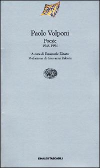 Poesie. 1946-1994 - Paolo Volponi - Libro Einaudi 2001, Einaudi tascabili. Poesia | Libraccio.it