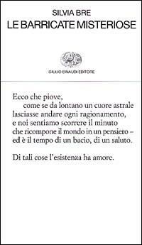 Le barricate misteriose - Silvia Bre - Libro Einaudi 2001, Collezione di poesia | Libraccio.it