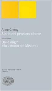 Storia del pensiero cinese. Vol. 1: Dalle origini allo «Studio del mistero».