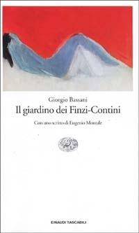Il giardino dei Finzi Contini - Giorgio Bassani - Libro Einaudi 1999, Einaudi tascabili | Libraccio.it
