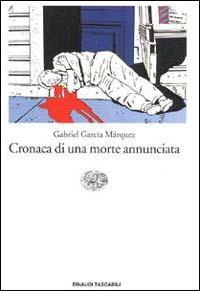 Cronaca di una morte annunciata - Gabriel García Márquez - Libro Einaudi 1999, Einaudi tascabili | Libraccio.it