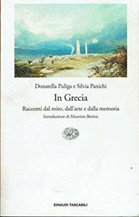 In Grecia - Donatella Puliga, Silvia Panichi - Libro Einaudi 2001, Einaudi tascabili | Libraccio.it