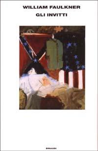 Gli invitti - William Faulkner - Libro Einaudi 2003, Supercoralli | Libraccio.it
