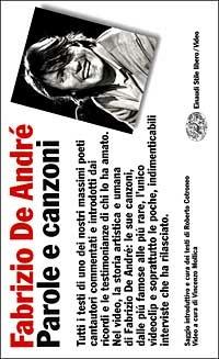 Parole e canzoni. Con videocassetta - Fabrizio De André - Libro Einaudi 2000, Einaudi. Stile libero. Video | Libraccio.it