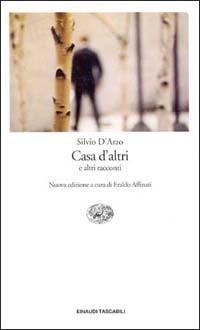 Casa d'altri e altri racconti - Silvio D'Arzo - Libro Einaudi 1999, Einaudi tascabili | Libraccio.it