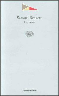Poesie - Samuel Beckett - Libro Einaudi 1999, Einaudi tascabili. Poesia | Libraccio.it