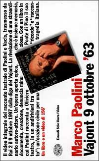 Vajont 9 ottobre '63. Con videocassetta - Marco Paolini - Libro Einaudi 1999, Einaudi. Stile libero. Video | Libraccio.it