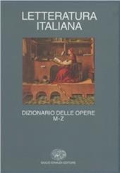 Letteratura italiana. Dizionario delle opere. Vol. 2: M-Z.