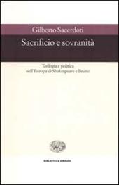Sacrificio e sovranità. Teologia e politica nell'Europa di Shakespeare e Bruno