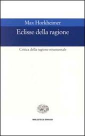 Eclissi della ragione. Critica della ragione strumentale