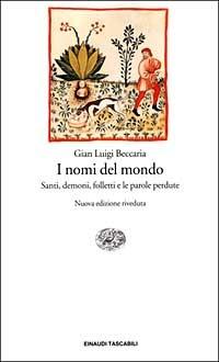 I nomi del mondo - Gian Luigi Beccaria - Libro Einaudi 2000, Einaudi tascabili | Libraccio.it