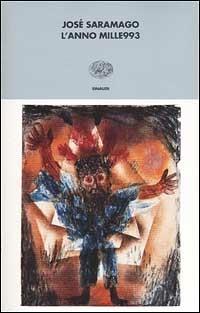 L' anno mille993 - José Saramago - Libro Einaudi 2001, I coralli | Libraccio.it