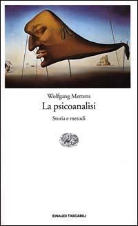 La psicoanalisi - Wolfang Mertens - Libro Einaudi 2000, Einaudi tascabili | Libraccio.it