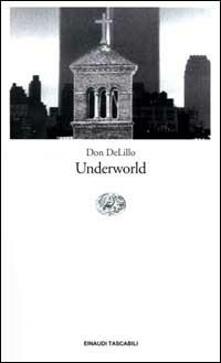 Underworld - Don DeLillo - Libro Einaudi 2000, Einaudi tascabili | Libraccio.it