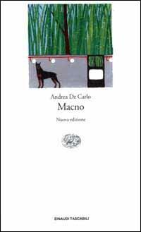 Macno - Andrea De Carlo - Libro Einaudi 2000, Einaudi tascabili | Libraccio.it