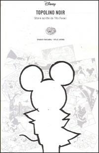 Topolino noir  - Libro Einaudi 2000, Einaudi. Stile libero | Libraccio.it