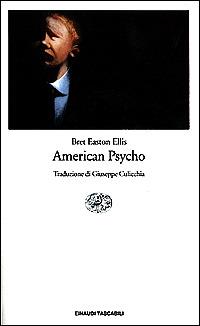 American psycho - Bret Easton Ellis - Libro Einaudi 2001, Einaudi tascabili | Libraccio.it
