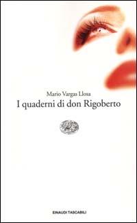 I quaderni di don Rigoberto - Mario Vargas Llosa - Libro Einaudi 2000, Einaudi tascabili | Libraccio.it