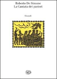 La cantata dei pastori - Roberto De Simone - Libro Einaudi 2000, Saggi | Libraccio.it