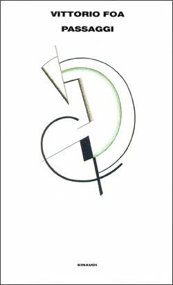 Passaggi - Vittorio Foa - Libro Einaudi 2000, Supercoralli | Libraccio.it