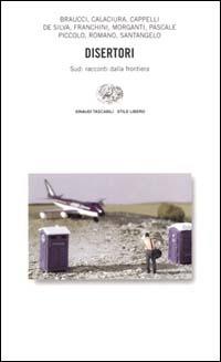 Disertori. Sud: racconti dalla frontiera  - Libro Einaudi 2000, Einaudi. Stile libero | Libraccio.it