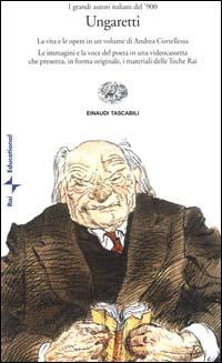 Ungaretti. Con videocassetta - Andrea Cortellessa - Libro Einaudi 2000, Einaudi tascabili | Libraccio.it