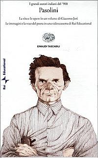 I grandi autori italiani del Novecento. Pasolini. Con videocassetta - Giacomo Jori - Libro Einaudi 2001, Einaudi tascabili | Libraccio.it