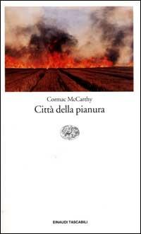 Città della pianura - Cormac McCarthy - Libro Einaudi 2001, Einaudi tascabili | Libraccio.it