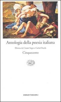 Antologia della poesia italiana. Vol. 4: Il Cinquecento  - Libro Einaudi 2001, Einaudi tascabili | Libraccio.it