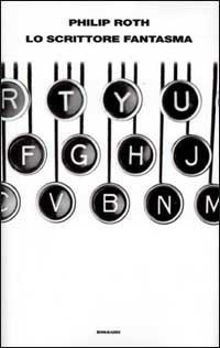 Lo scrittore fantasma - Philip Roth - Libro Einaudi 2002, Supercoralli | Libraccio.it