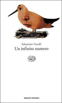 Un infinito numero. Virgilio e Mecenate nel paese di Rasna - Sebastiano Vassalli - Libro Einaudi 2001, Einaudi tascabili | Libraccio.it