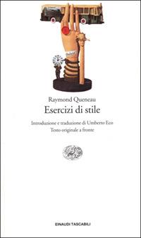 Esercizi di stile - Raymond Queneau - Libro Einaudi 2001, Einaudi tascabili | Libraccio.it