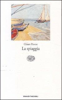 La spiaggia - Cesare Pavese - Libro Einaudi 2001, Einaudi tascabili | Libraccio.it