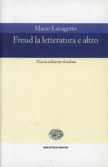 Freud. La letteratura e altro - Mario Lavagetto - Libro Einaudi 2001, Biblioteca Einaudi | Libraccio.it