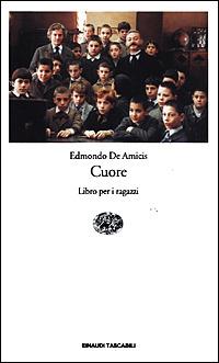 Cuore. Libro per i ragazzi - Edmondo De Amicis - Libro Einaudi 2001, Einaudi tascabili | Libraccio.it