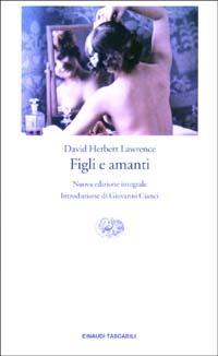 Figli e amanti - D. H. Lawrence - Libro Einaudi 2003, Einaudi tascabili | Libraccio.it
