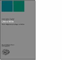 L' anno mille. Storia religiosa e psicologia collettiva - Georges Duby - Libro Einaudi 2001, Piccola biblioteca Einaudi. Nuova serie | Libraccio.it